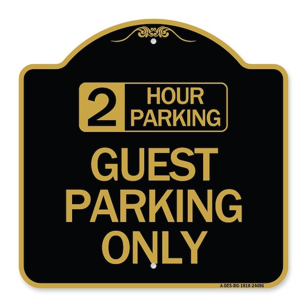 2 Hour Parking Guest Parking Only, Black & Gold Aluminum Sign, 18" x 18", BG-1818-24496